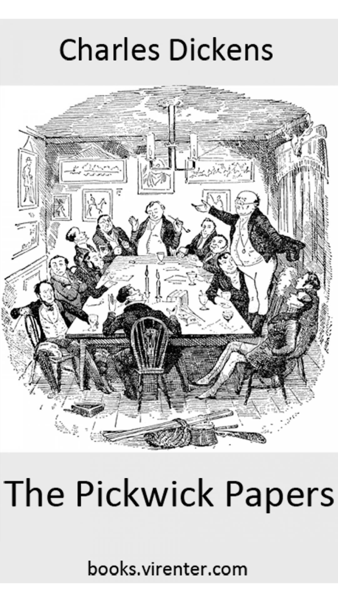 Charles Dickens - The Posthumous Papers of the Pickwick Club