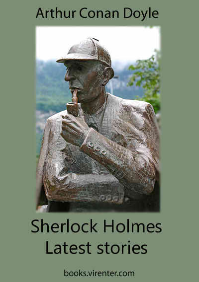 Arthur Conan Doyle - Latest stories Sherlock Holmes