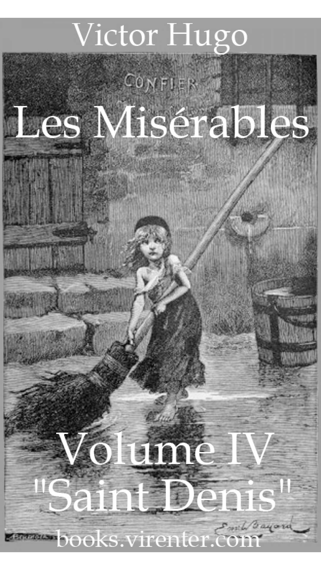 Victor Hugo - Les Misérables, Volume IV ('Saint Denis')