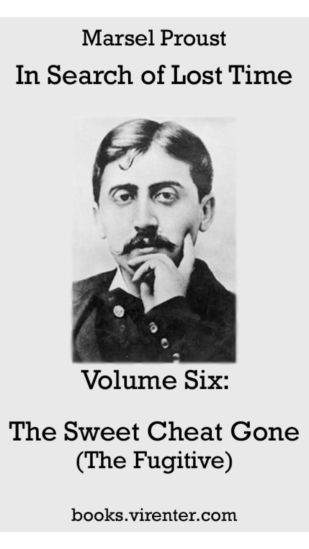 Marcel Proust - The Sweet Cheat Gone (The Fugitive)
