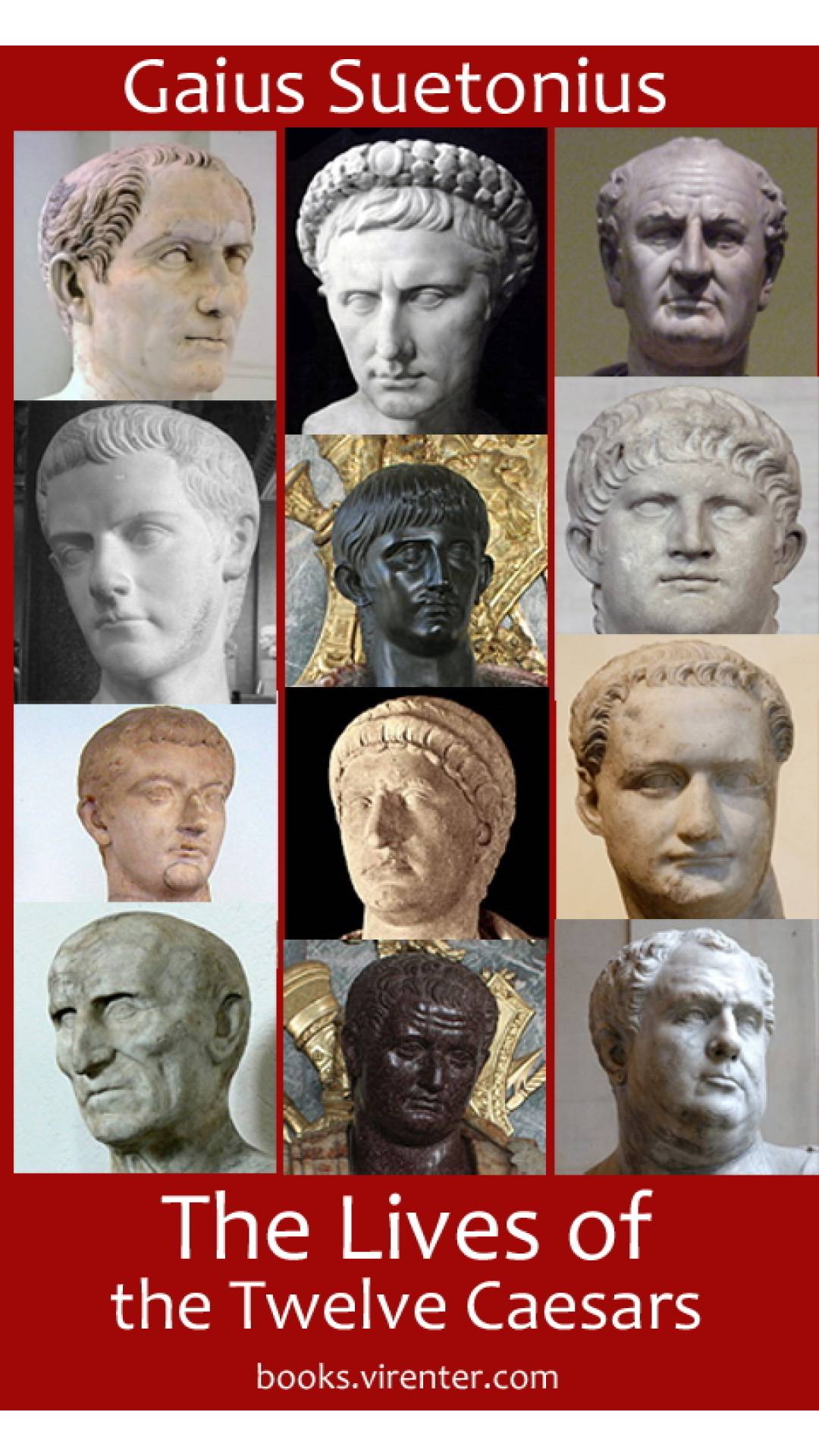 Gaius Suetonius - The Lives of the Twelve Caesars